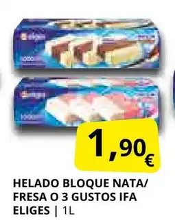 Supermercados MAS IFA ELIGES Helado bloque nata/ fresa o 3 gustos oferta