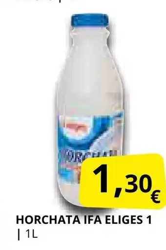 Supermercados MAS IFA ELIGES Horchata oferta