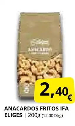Supermercados MAS IFA ELIGES Anacardos fritos oferta