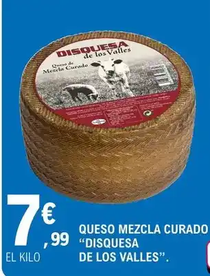 E.Leclerc Disquesa de los valles - queso mezcla curado oferta