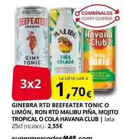 Supermercados MAS Ginebra rtd beefeater tonic o limón, ron rtd malibu piña, mojito tropical o cola havana club oferta