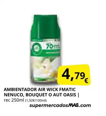 Supermercados MAS OASIS Ambientador air wick fmatic nenuco, bouquet o aut oferta