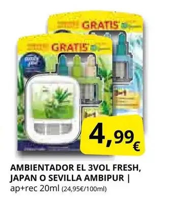 Supermercados MAS AMBIPUR Ambientador el 3vol fresh, japan o sevilla oferta