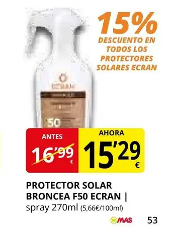 Supermercados MAS ECRAN Protector solar broncea f50 oferta