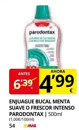 Supermercados MAS PARODONTAX Enjuague bucal menta suave o frescor intenso oferta