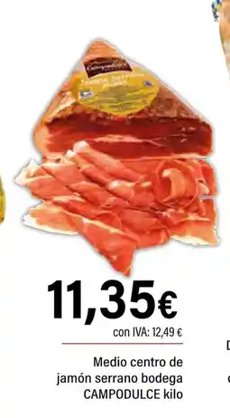Cash Ifa CAMPODULCE Medio centro de jamón serrano bodega oferta