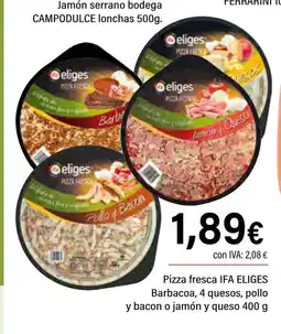 Cash Ifa IFA ELIGES Pizza fresca Barbacoa 4 quesos pollo oferta
