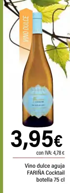 Cash Ifa FARIÑA Vino dulce aguja Cocktail botella oferta