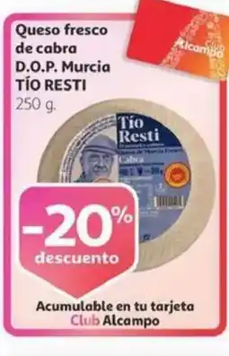 Alcampo TÍO RESTI Queso fresco de cabra D.O.P. Murcia oferta