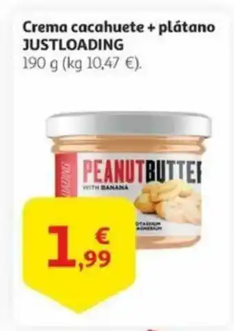Alcampo JUSTLOADING Crema cacahuete + plátano oferta