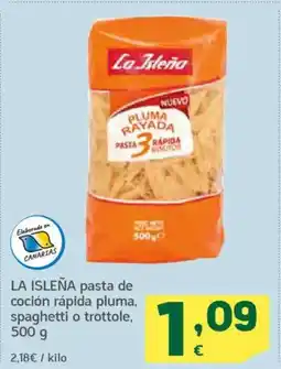 HiperDino LA ISLEÑA pasta de coción rápida pluma, spaghetti o trottole oferta
