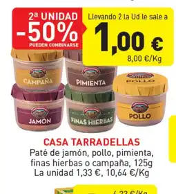 Hiperber CASA TARRADELLAS Paté de jamón, pollo, pimienta, finas hierbas o campaña oferta