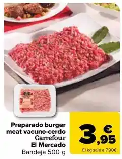 Carrefour Carrefour el mercado - preparado burger meat vacuno-cerdo oferta