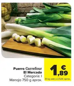 Carrefour Market Puerro Carrefour El Mercado oferta