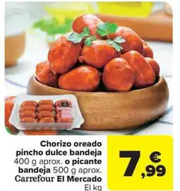 Carrefour Market Chorizo oreado pincho dulce bandeja o picante bandeja Carrefour El Mercado oferta
