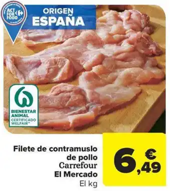 Carrefour Market Filete de contramuslo de pollo Carrefour El Mercado oferta