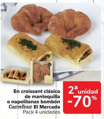 Carrefour Market En croissant clásico de mantequilla o napolitanas bombón Carrefour El Mercado oferta