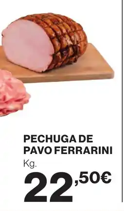 Supercor Pechuga de pavo ferrarini oferta