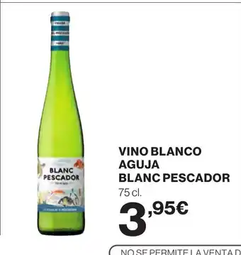 Supercor Vino blanco aguja blanc pescador oferta