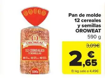 Carrefour Market OROWEAT 12 cereales y semillas oferta