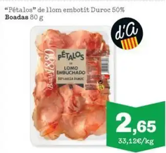 Sorli "Pétalos" de llom embotit Duroc 50% Boadas oferta