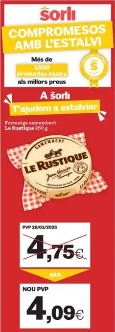 Sorli LE RUSTIQUE Formatge camembert oferta