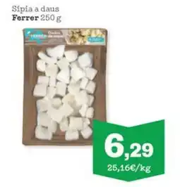 Sorli Sípia a daus Ferrer oferta
