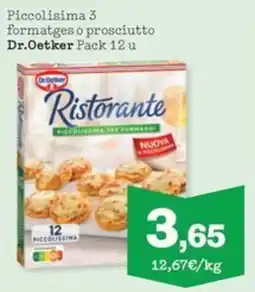 Sorli DR. OETKER Piccolisima 3 formatges o prosciutto oferta
