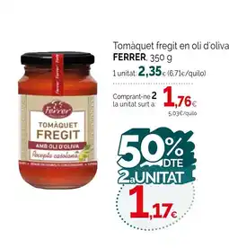 Condis FERRER Tomàquet fregit en oli d'oliva oferta