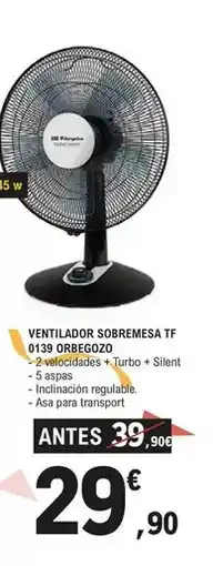 E.Leclerc Orbegozo - ventilador sobremesa tf 0139 oferta