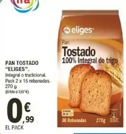 E.Leclerc IFA ELIGES Pan tostado oferta