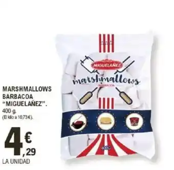 E.Leclerc “MIGUELAÑEZ” Marshmallows barbacoa oferta