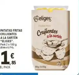 E.Leclerc IFA ELIGES Patatas fritas crujientes a la sartén oferta