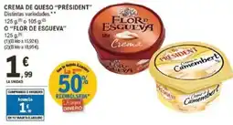 E.Leclerc "PRÉSIDENT" Crema de queso o flor de esgueva oferta