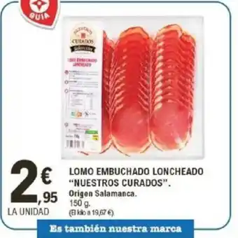 E.Leclerc Lomo embuchado loncheado "nuestros curados". oferta