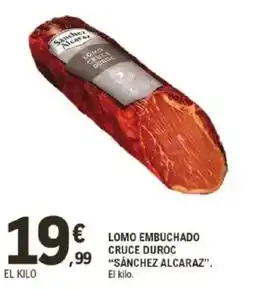E.Leclerc "SÁNCHEZ ALCARAZ" Lomo embuchado cruce duroc oferta