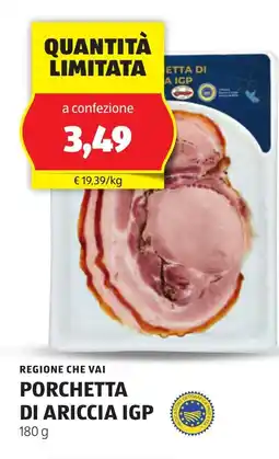 Lidl REGIONE CHE VAI Porchetta di ariccia igp oferta