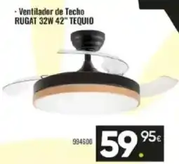 Family Cash Ventilador de techo rugat 32w 42" tequio oferta
