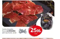 Condis LA HOGUERA Centre d'espatlla Duroc oferta