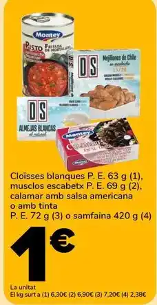 Supeco Montey - cloisses blanques/ musclos escabetx/ calamar amb salsa américana o amb tinta o samfaina oferta