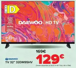 Carrefour DAEWOO TV 32” 32DM95HV oferta