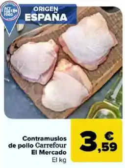 Carrefour Contramuslos de pollo Carrefour El Mercado oferta