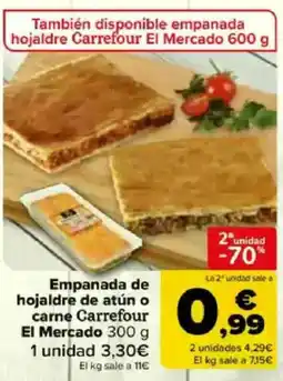 Carrefour Empanada de hojaldre de atún o carne Carrefour El Mercado oferta