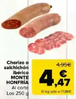Carrefour MONTE HONFRÍA Chorizo o salchichón ibérico oferta