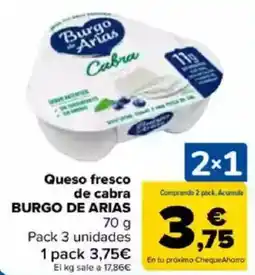 Carrefour BURGO DE ARIAS Queso fresco de cabra oferta