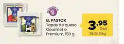 Autoservicios Familia EL PASTOR Tapas de queso Gourmet o Premium oferta