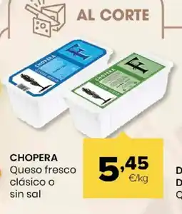 Autoservicios Familia CHOPERA Queso fresco clásico o sin sal oferta