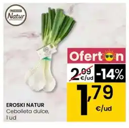 Eroski EROSKI NATUR Cebolleta dulce oferta