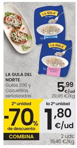 Eroski LA GULA DEL NORTE Gulas 200 y Cazuelitas señalizadas oferta