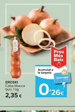 Caprabo EROSKI Ceba blanca buti oferta